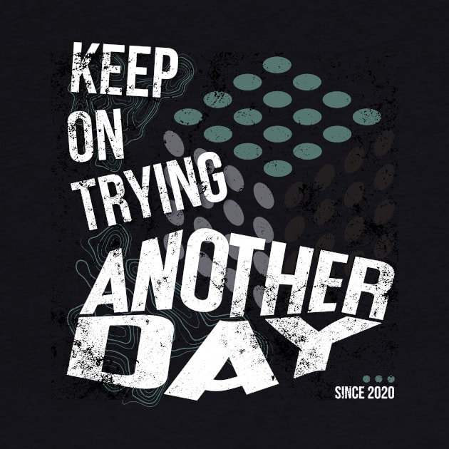 Keep on trying another day by Simple Ever
